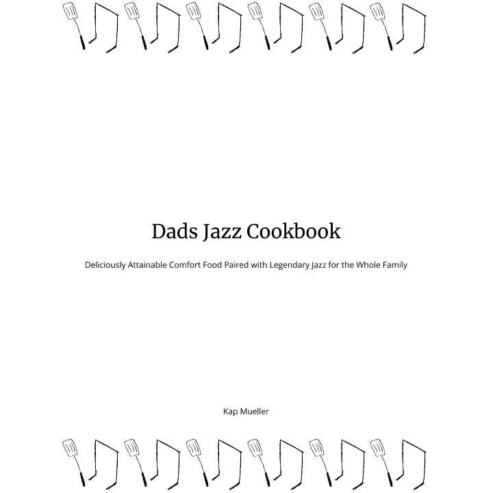 cookbook cover with hand-drawn spatula and music notes repeated around the edges of the book, with the cover reading "Dads Jazz Cookbook" in the center